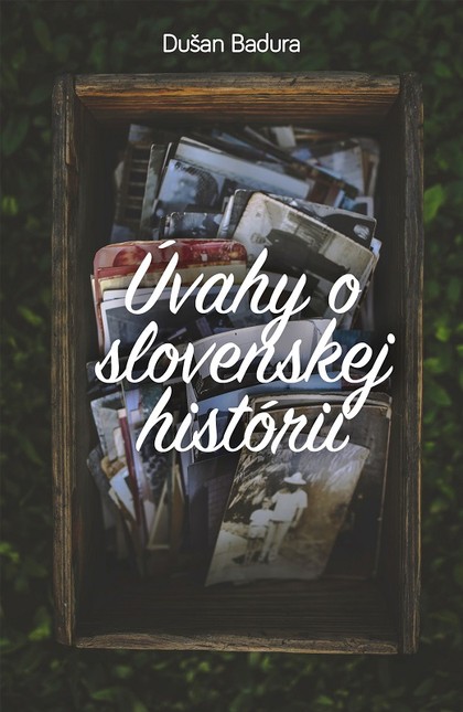 E-kniha Úvahy o slovenskej histórii - Dušan Badura