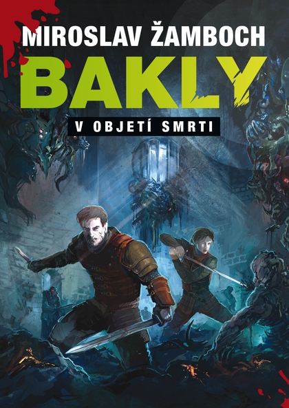 E-kniha Bakly - V objetí smrti - Miroslav Žamboch
