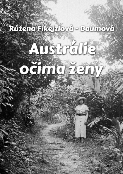 E-kniha Austrálie očima ženy - Růžena Fikejzlová - Baumová