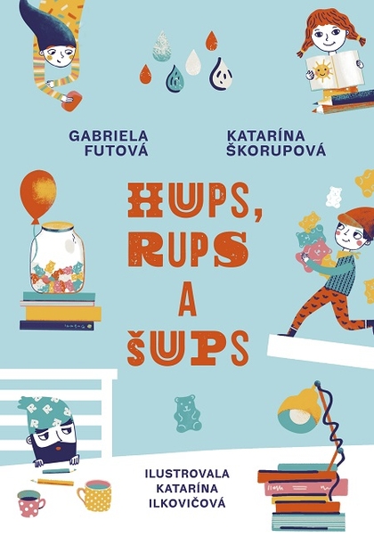 E-kniha Hups, Rups a Šups - Gabriela Futová, Katarína Škorupová