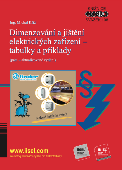 E-kniha Dimenzování a jištění elektrických zařízení – tabulky a příklady (páté – aktualizované vydání) - Ing. Michal Kříž