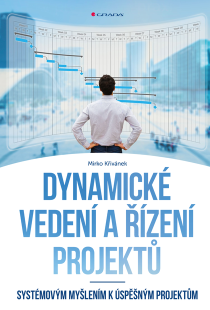 E-kniha Dynamické vedení a řízení projektů - Mirko Křivánek