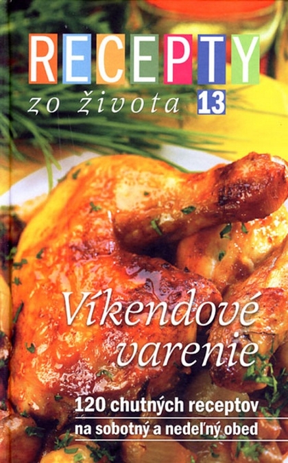 E-kniha Recepty zo života 13 – Víkendové varenie - Dušan Křístek, Jana Klapáčová