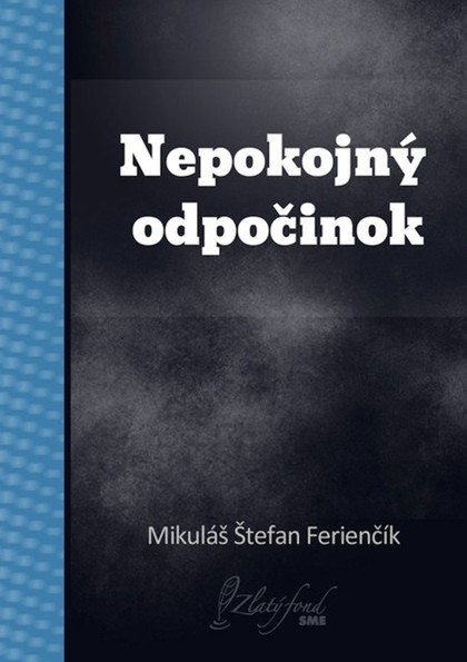 E-kniha Nepokojný odpočinok - Mikuláš Štefan Ferienčík