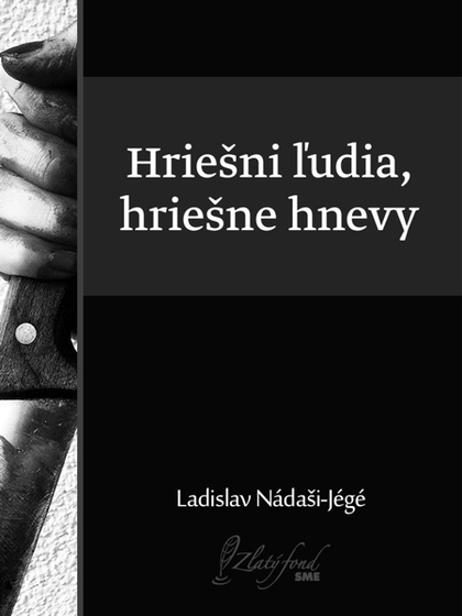 E-kniha Hriešni ľudia, hriešne hnevy - Ladislav Nádaši – Jégé