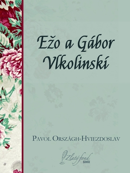 E-kniha Ežo a Gábor Vlkolinskí - Pavol Országh Hviezdoslav