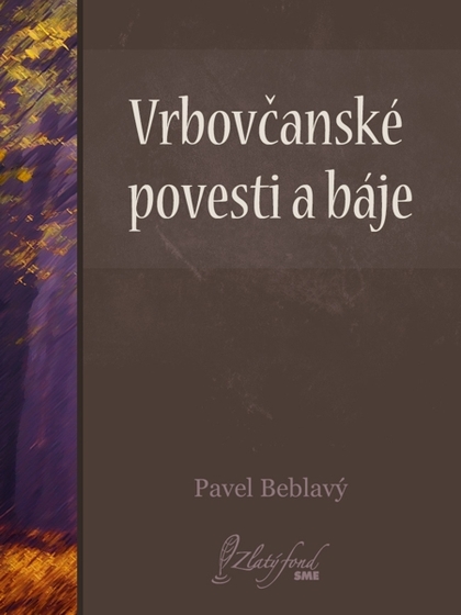 E-kniha Vrbovčanské povesti a báje - Pavel Beblavý