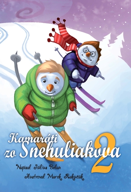 E-kniha Kamaráti zo Snehuliakova 2 - Július Belan, Marek Rakučák