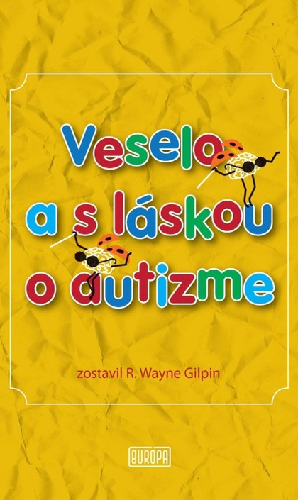 E-kniha Veselo a s láskou o autizme - R. Wayne Gilpin