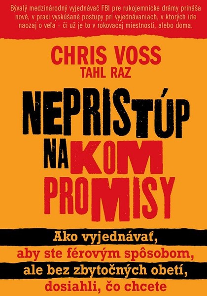 E-kniha Nepristúp na kompromisy - Chris Voss, Tahl Raz