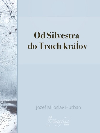 E-kniha Od Silvestra do Troch kráľov - Jozef Miloslav Hurban