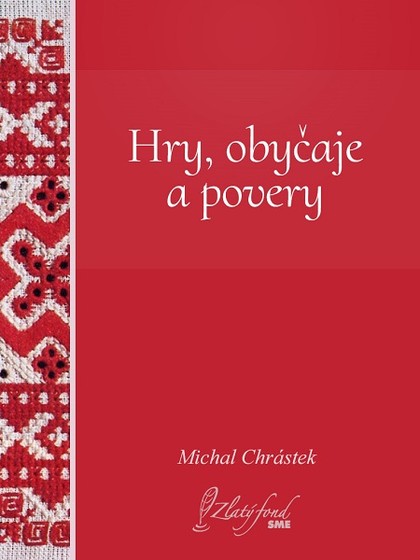 E-kniha Hry, obyčaje a povery - Michal Chrástek