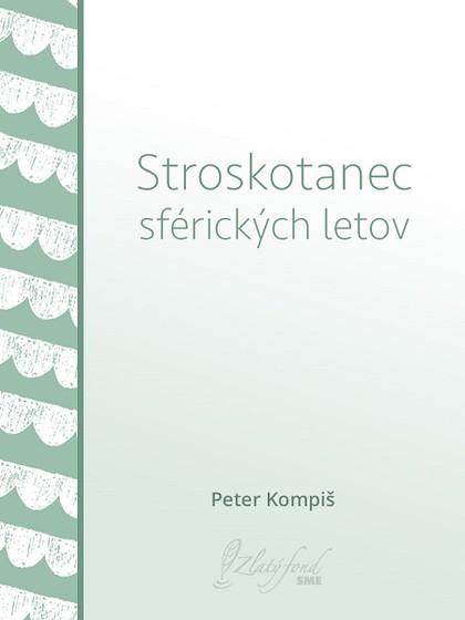 E-kniha Stroskotanec sférických letov - Peter Kompiš