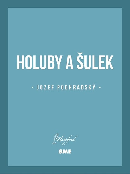 E-kniha Holuby a Šulek - Jozef Podhradský