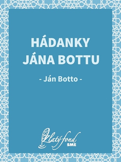 E-kniha Hádanky Jána Bottu - Ján Botto