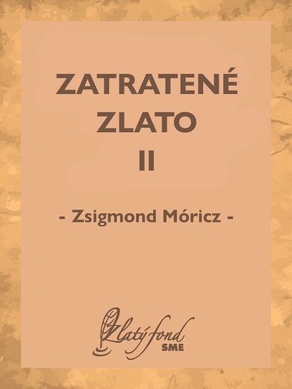 E-kniha Zatratené zlato II - Zsigmond Móricz