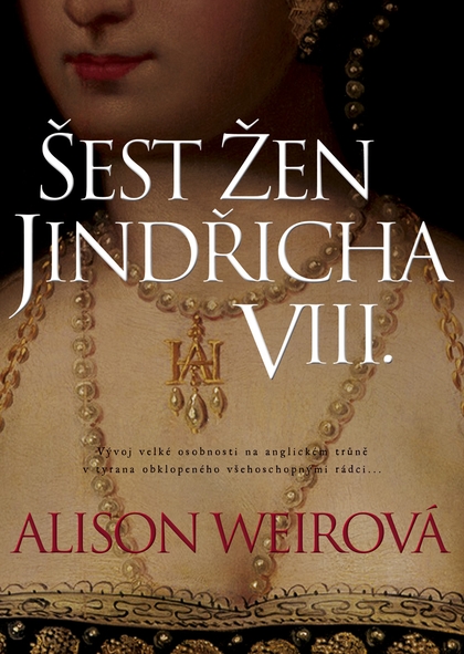 E-kniha Šest žen Jindřicha VIII. - Alison Weirová