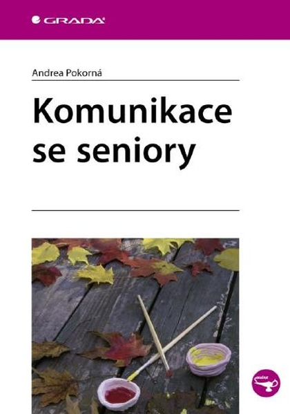 E-kniha Komunikace se seniory - Andrea Pokorná