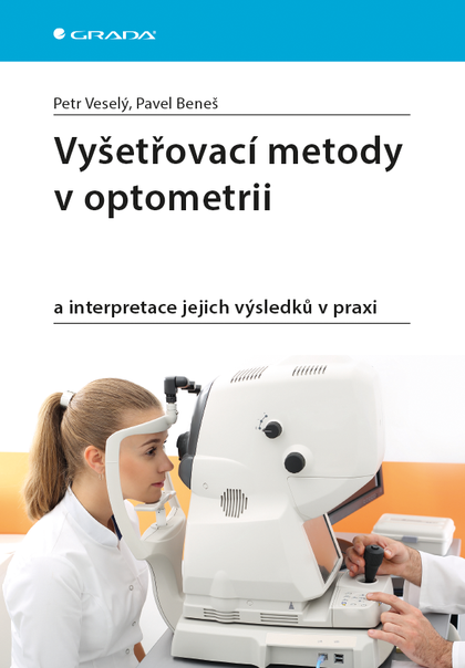 E-kniha Vyšetřovací metody v optometrii - Pavel Beneš, Petr Veselý