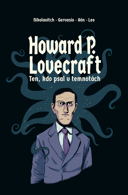 E-kniha Howard P. Lovecraft   Ten kdo psal v temnotách - Alex Nikolavioth,  Gervasio,  Aón,  Lee