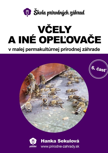 E-kniha Včely a iné opeľovače v malej permakultúrnej prírodnej záhrade - Hanka Sekulová