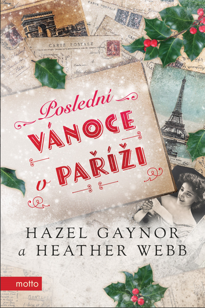 E-kniha Poslední Vánoce v Paříži - Hazel Gaynor, Heather Webb