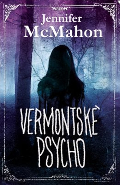 E-kniha Vermontské psycho - Jennifer McMahon