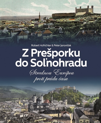 E-kniha Z Prešporku do Soľnohradu - Robert Hofrichter, Peter Janoviček