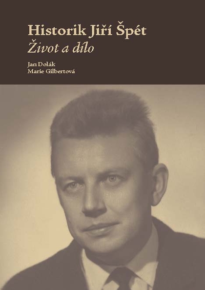 E-kniha Historik Jiří Špét - Jan Dolák, Marie Gilbertová
