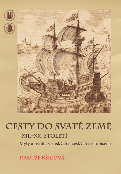 E-kniha Cesty do Svaté země XII.–XX. století - Danuše Kšicová