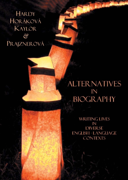 E-kniha Alternatives in Biography - Kateřina Prajznerová, Michael Kaylor, Stephen Hardy, Martina Horáková
