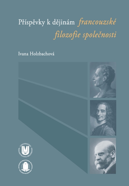 E-kniha Příspěvky k dějinám francouzské filozofie společnosti - Ivana Holzbachová