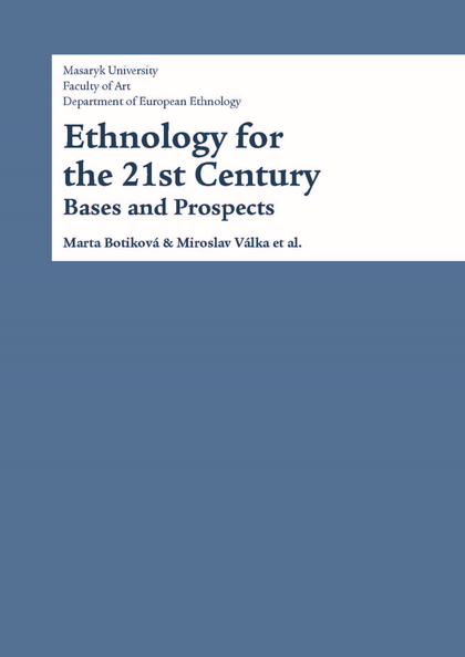 E-kniha Ethnology for the 21st Century - Karel Altman, Marta Botiková, Miroslav Válka, Jana Ambrózová