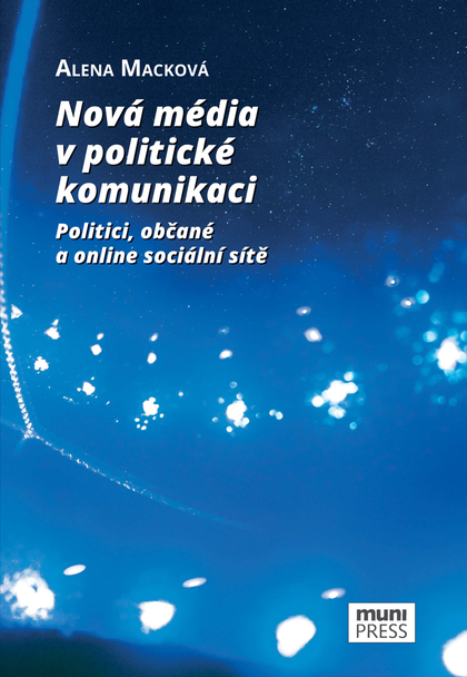 E-kniha Nová média v politické komunikaci - Alena Macková