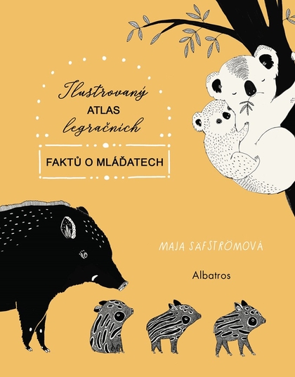 E-kniha Ilustrovaný atlas legračních faktů o mláďatech - Maja Säfströmová