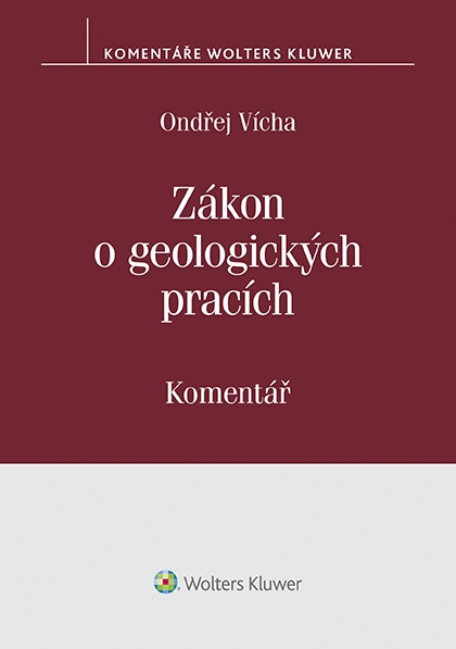 E-kniha Zákon o geologických pracích (č. 62/1988 Sb.) - komentář - Ondřej Vícha