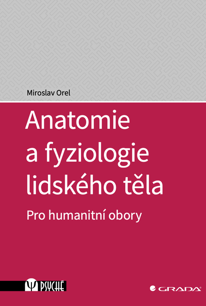 E-kniha Anatomie a fyziologie lidského těla - Miroslav Orel