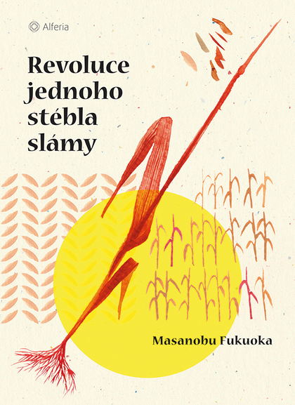 E-kniha Revoluce jednoho stébla slámy - Masanobu Fukuoka