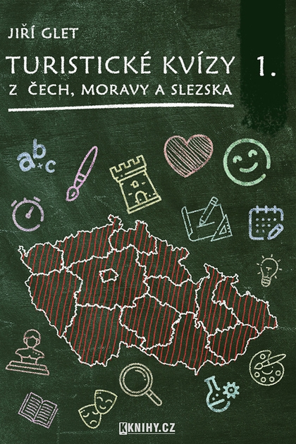 E-kniha Turistické kvízy z Čech, Moravy a Slezska I. - Jiří Glet