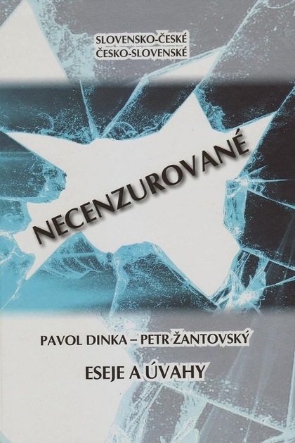 E-kniha Slovensko-české, česko-slovenské Necenzurované - Petr Žantovský, Pavol Dinka