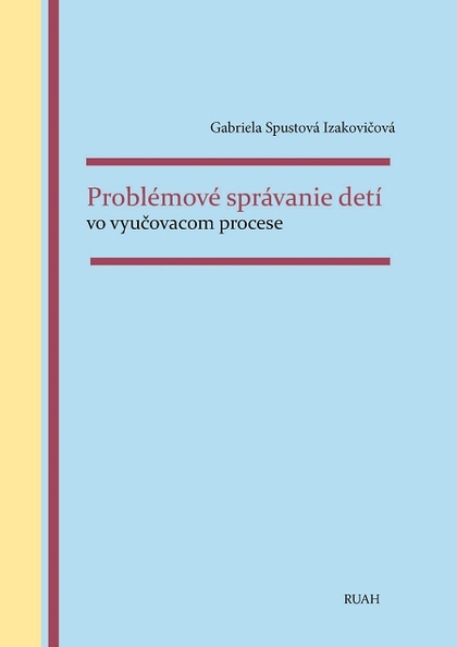 E-kniha Problémové správanie detí vo vyučovacom procese - Gabriela Spustová Izakovičová
