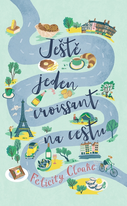 E-kniha Ještě jeden croissant na cestu - Felicity Cloake