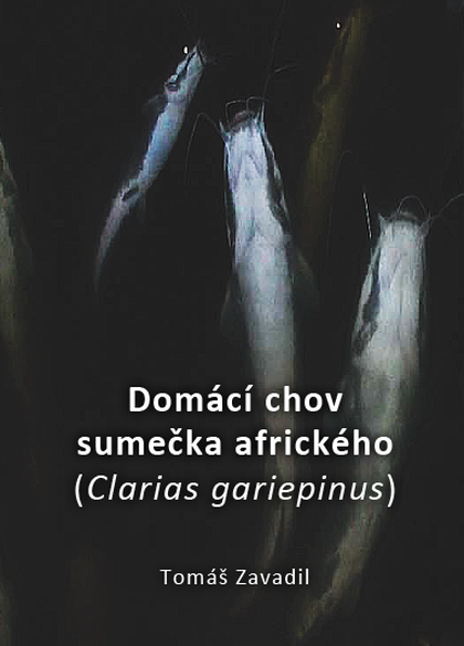 E-kniha Domácí chov sumečka afrického (Clarias gariepinus) - Tomáš Zavadil