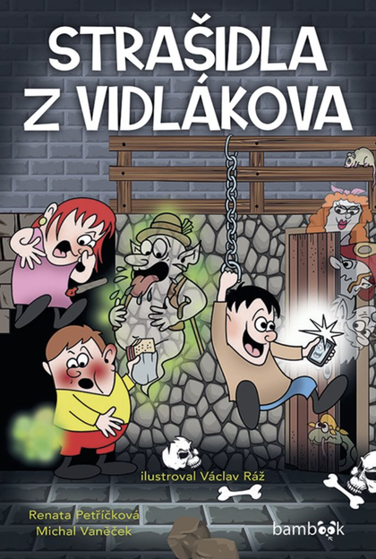 E-kniha Strašidla z Vidlákova - Renata Petříčková, Michal Vaněček, Václav Ráž