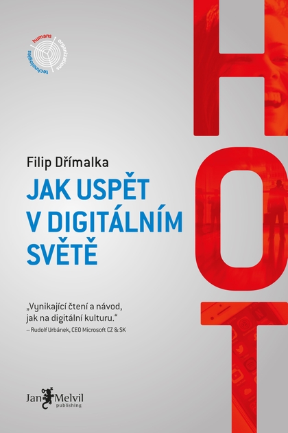 E-kniha HOT - Jak uspět v digitálním světě - Filip Dřímalka