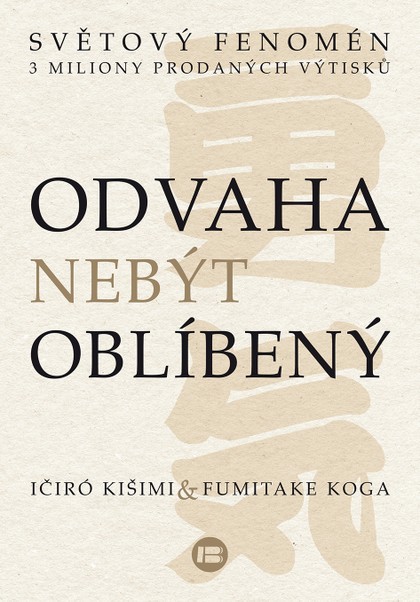 E-kniha Odvaha nebýt oblíbený - Ičiró Kišimi, Fumitake Koga