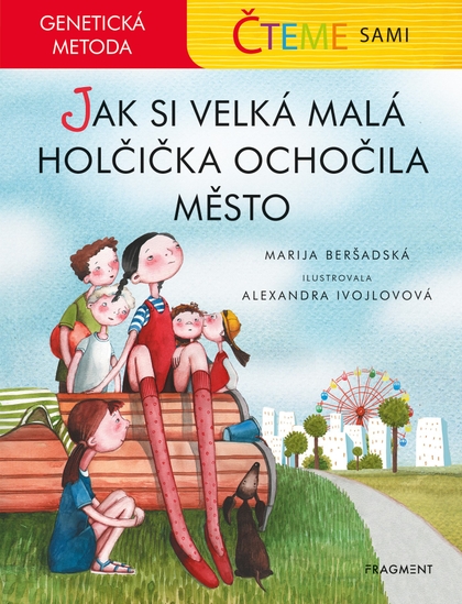 E-kniha Čteme sami – genetická metoda - Jak si velká malá holčička ochočila město - Marija Beršadskaja