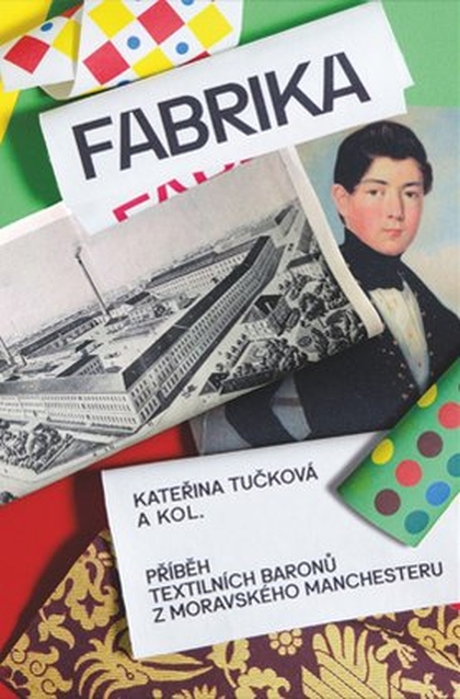 E-kniha Fabrika - Kateřina Tučková, Andrea Březinová, Tomáš Zapletal