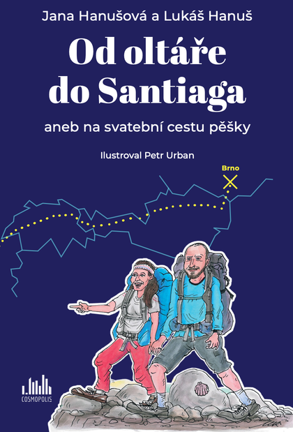 E-kniha Od oltáře do Santiaga - Petr Urban, Jana Hanušová, Lukáš Hanuš