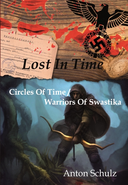 E-kniha Lost in Time:Circles of Time / Warriors of Swastika - Anton Schulz